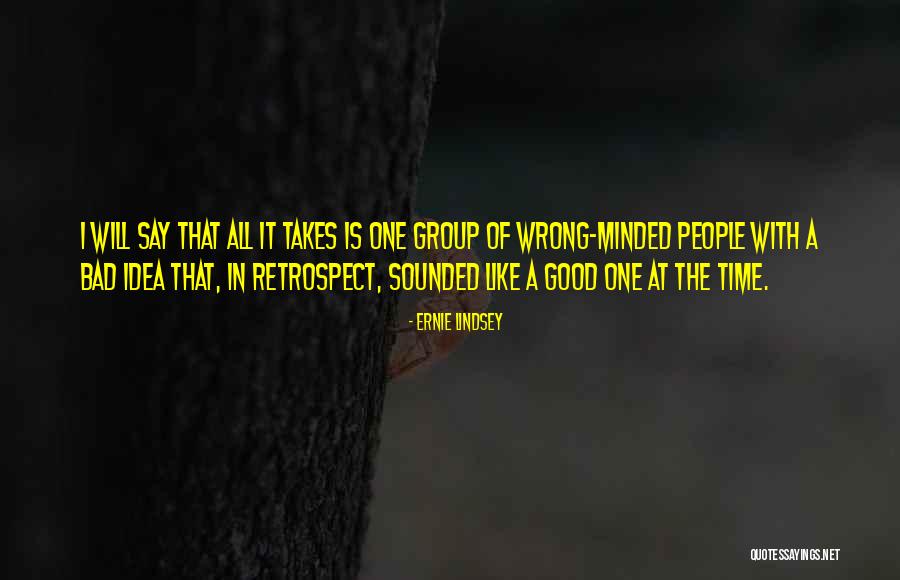 Time Retrospect Quotes By Ernie Lindsey Time Retrospect Quotes By Ernie Lindsey