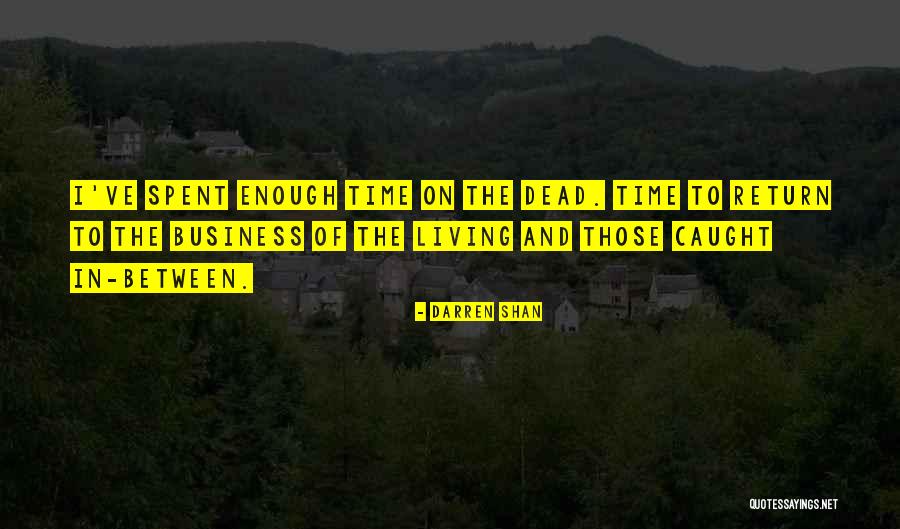 Time Return Quotes By Darren Shan Time Return Quotes By Darren Shan