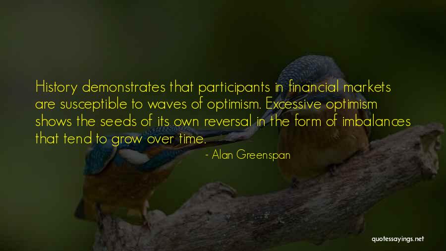 Time Reversal Quotes By Alan Greenspan Time Reversal Quotes By Alan Greenspan