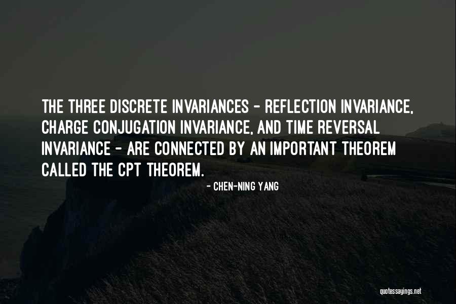 Time Reversal Quotes By Chen-Ning Yang Time Reversal Quotes By Chen-Ning Yang