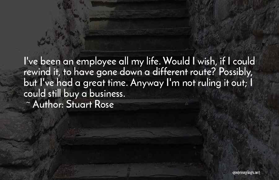 Time Rewind Quotes By Stuart Rose