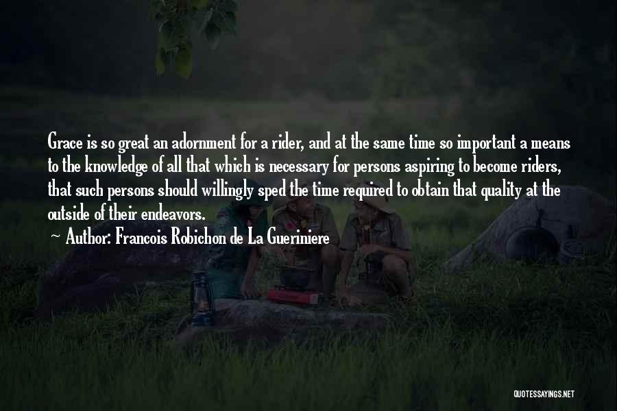 Time Rider Quotes By Francois Robichon De La Gueriniere