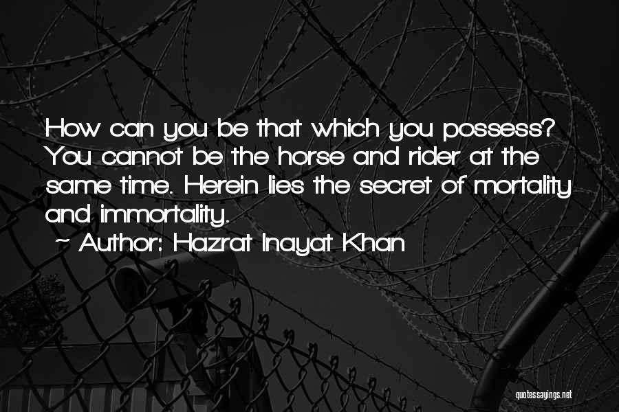 Time Rider Quotes By Hazrat Inayat Khan