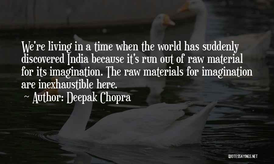 Time Run Out Quotes By Deepak Chopra