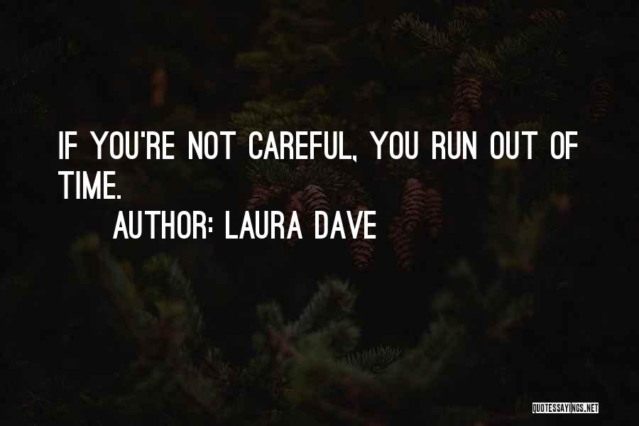 Time Run Out Quotes By Laura Dave