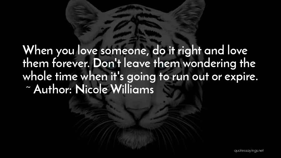 Time Run Out Quotes By Nicole Williams