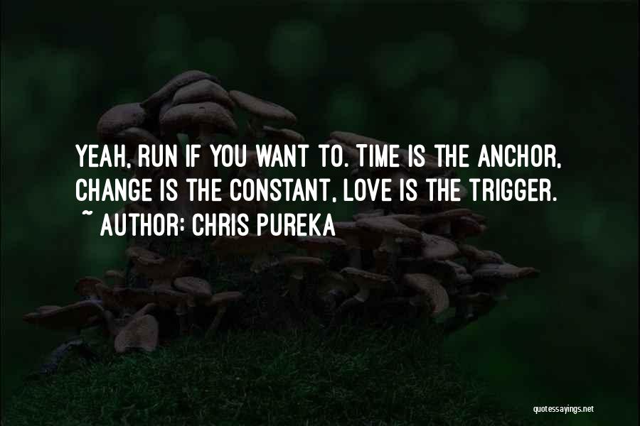 Time Running Out On Love Quotes By Chris Pureka