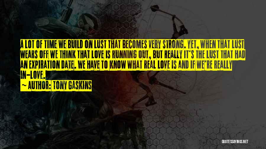 Time Running Out On Love Quotes By Tony Gaskins