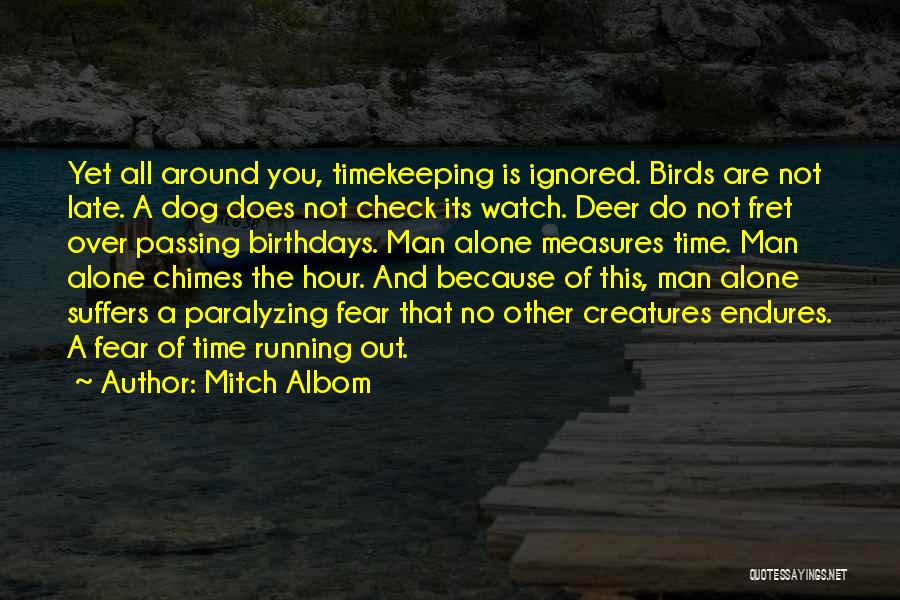 Time Running Out Quotes By Mitch Albom
