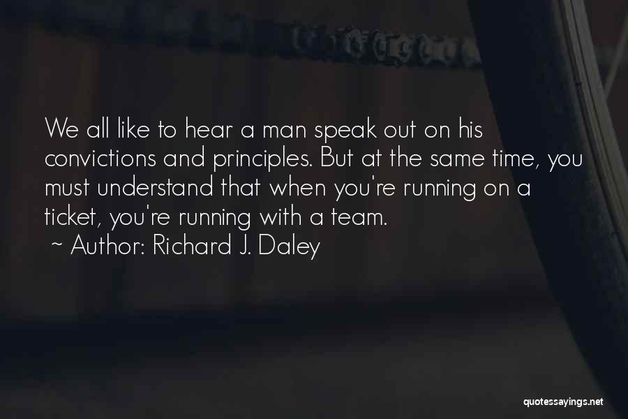 Time Running Out Quotes By Richard J. Daley