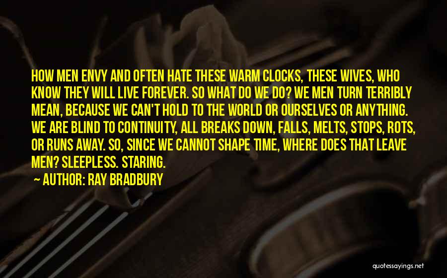 Time Runs Away Quotes By Ray Bradbury