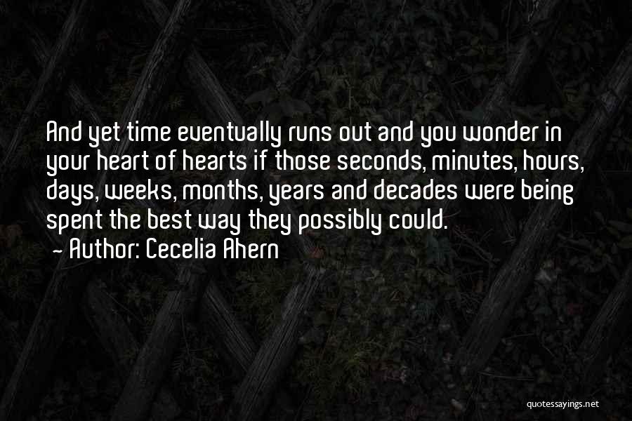 Time Runs Out Quotes By Cecelia Ahern