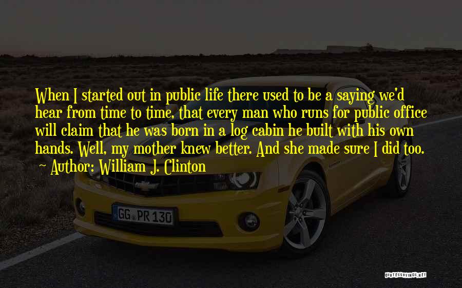 Time Runs Out Quotes By William J. Clinton