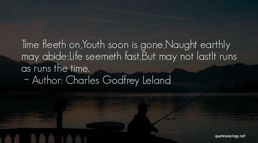 Time Runs Quotes By Charles Godfrey Leland