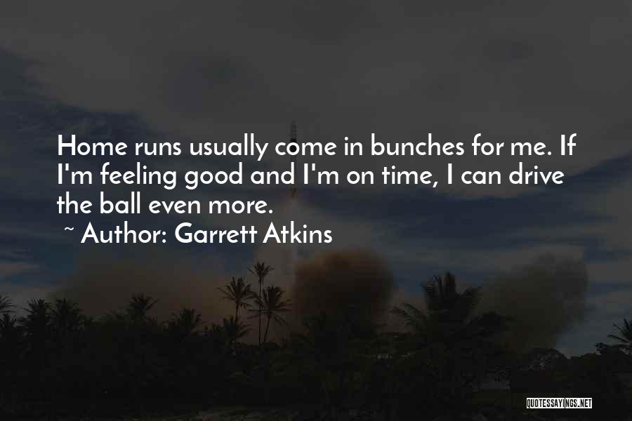 Time Runs Quotes By Garrett Atkins