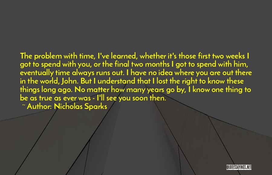Time Runs Quotes By Nicholas Sparks