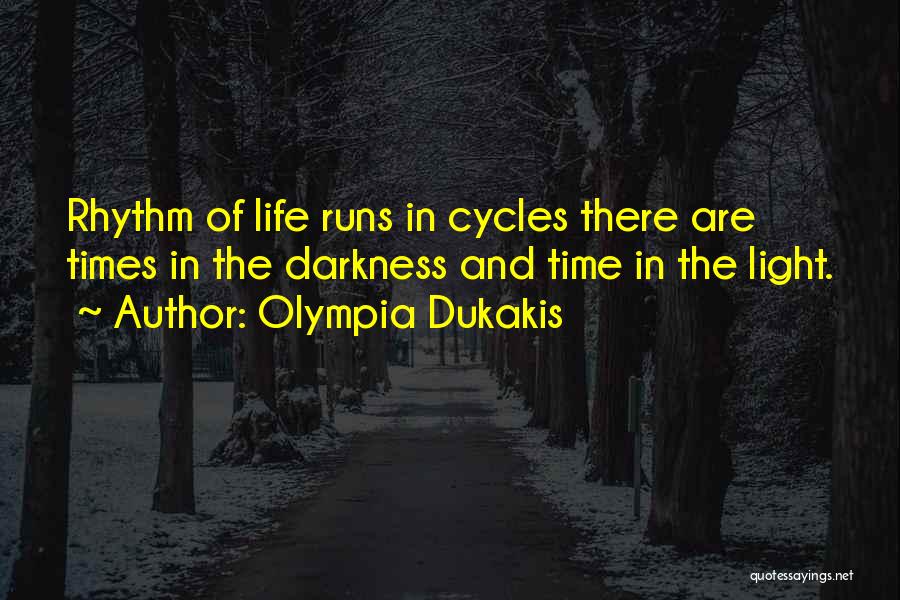Time Runs Quotes By Olympia Dukakis