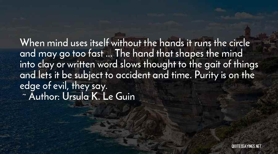 Time Runs So Fast Quotes By Ursula K. Le Guin