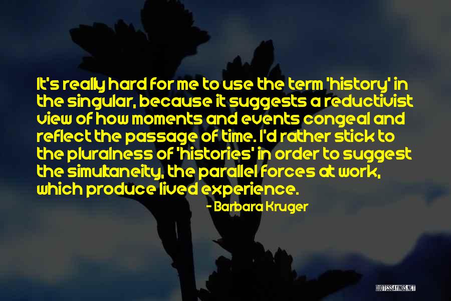 Time S Passage Quotes By Barbara Kruger Time S Passage Quotes By Barbara Kruger