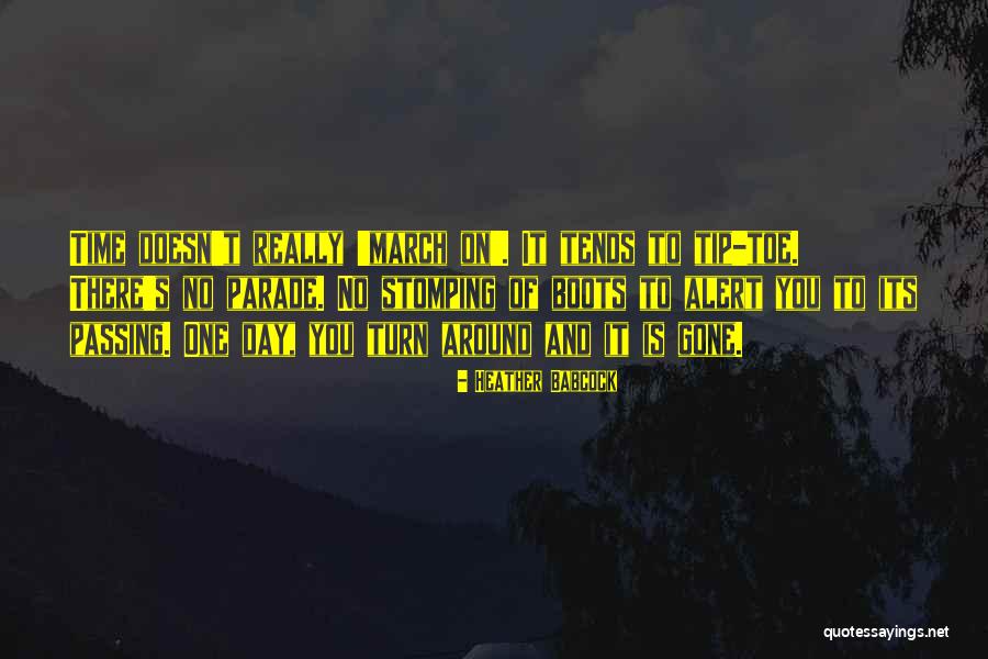 Time S Passage Quotes By Heather Babcock Time S Passage Quotes By Heather Babcock