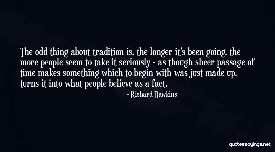 Time S Passage Quotes By Richard Dawkins Time S Passage Quotes By Richard Dawkins