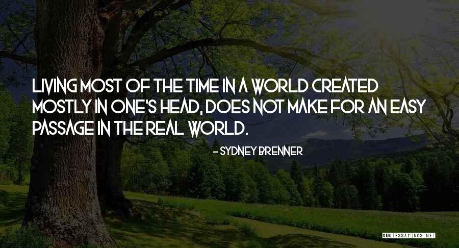 Time S Passage Quotes By Sydney Brenner Time S Passage Quotes By Sydney Brenner