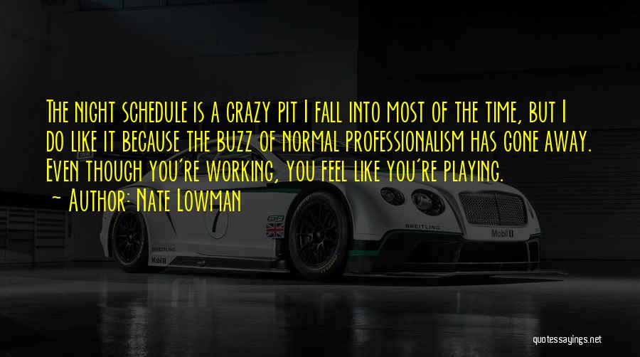 Time Schedule Quotes By Nate Lowman