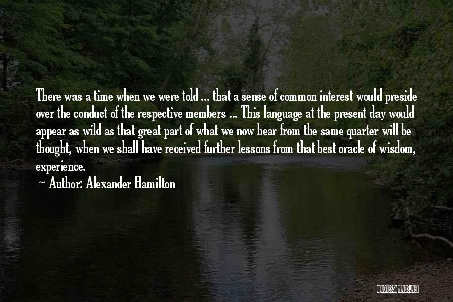 Time Sense Quotes By Alexander Hamilton