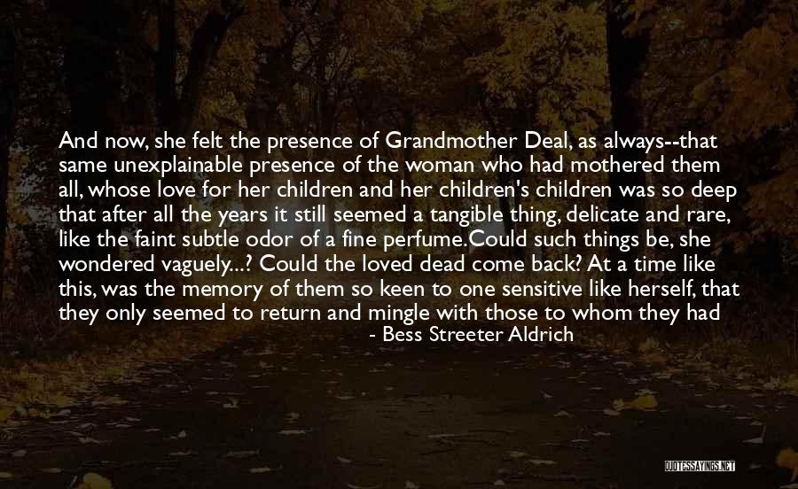 Time Sensitive Quotes By Bess Streeter Aldrich Time Sensitive Quotes By Bess Streeter Aldrich