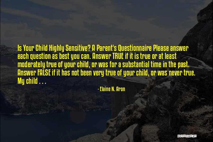 Time Sensitive Quotes By Elaine N. Aron Time Sensitive Quotes By Elaine N. Aron