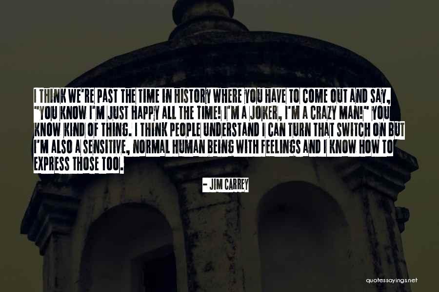 Time Sensitive Quotes By Jim Carrey Time Sensitive Quotes By Jim Carrey
