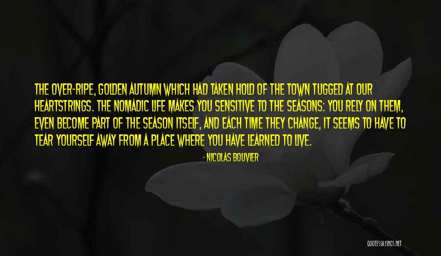 Time Sensitive Quotes By Nicolas Bouvier Time Sensitive Quotes By Nicolas Bouvier