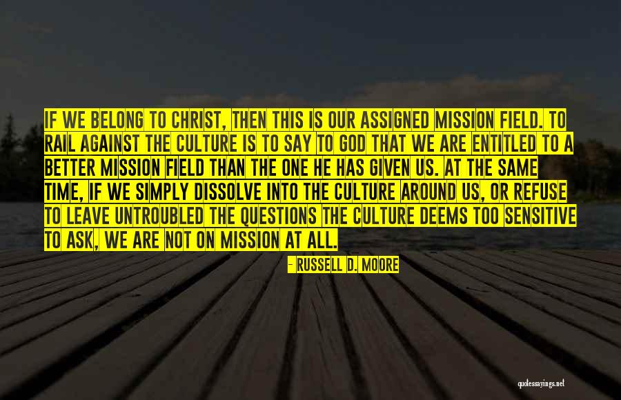 Time Sensitive Quotes By Russell D. Moore Time Sensitive Quotes By Russell D. Moore