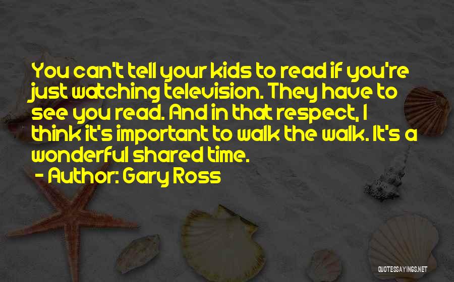 Time Shared Quotes By Gary Ross