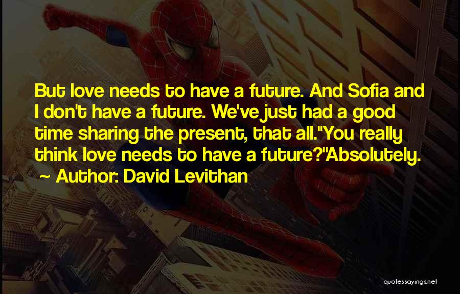 Time Sharing Quotes By David Levithan