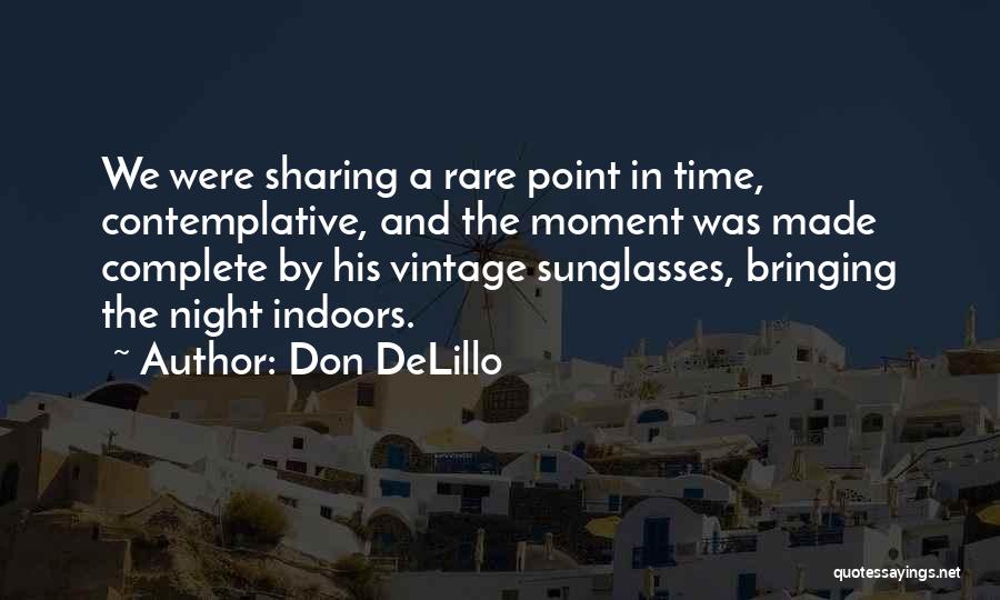 Time Sharing Quotes By Don DeLillo