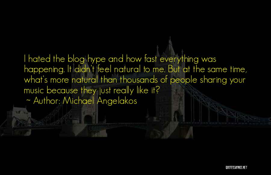 Time Sharing Quotes By Michael Angelakos