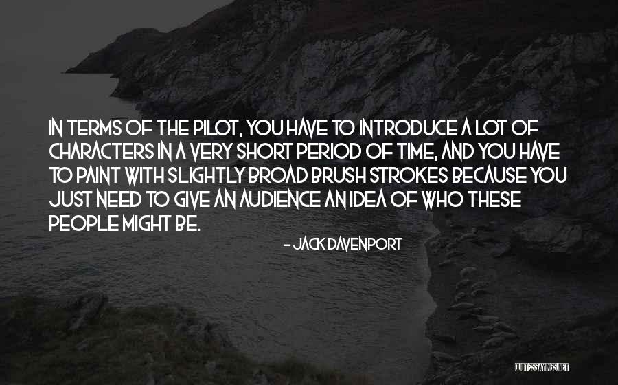 Time Short Quotes By Jack Davenport Time Short Quotes By Jack Davenport