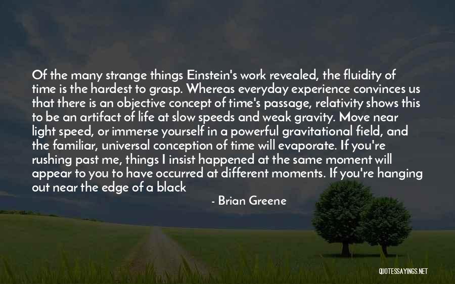 Time Shows Us Quotes By Brian Greene