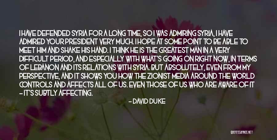 Time Shows Us Quotes By David Duke