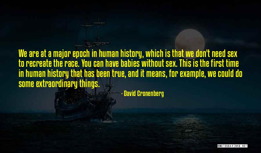 Time Since Epoch Quotes By David Cronenberg Time Since Epoch Quotes By David Cronenberg