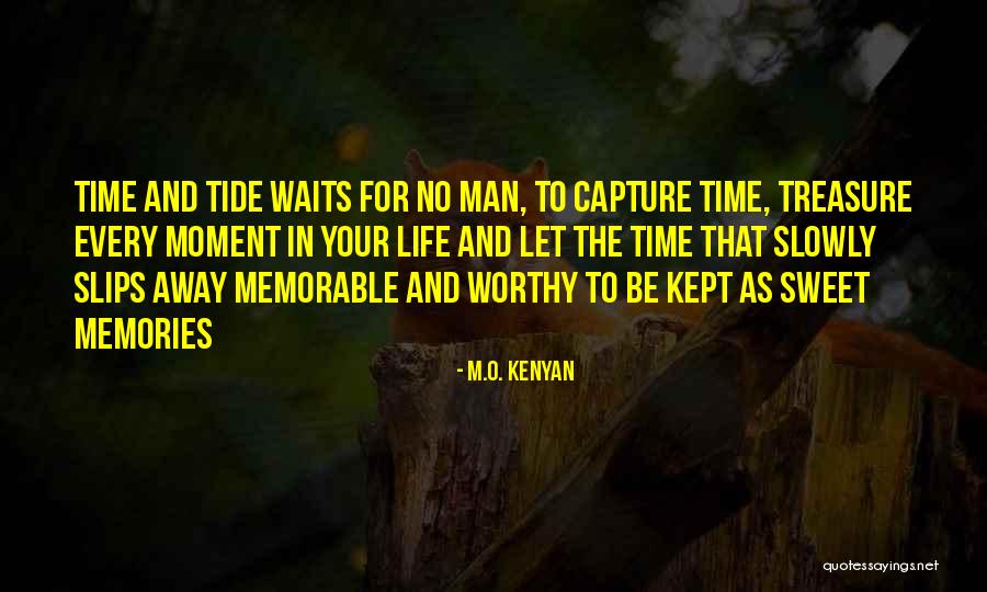 Time Slips Away Quotes By M.O. Kenyan Time Slips Away Quotes By M.O. Kenyan