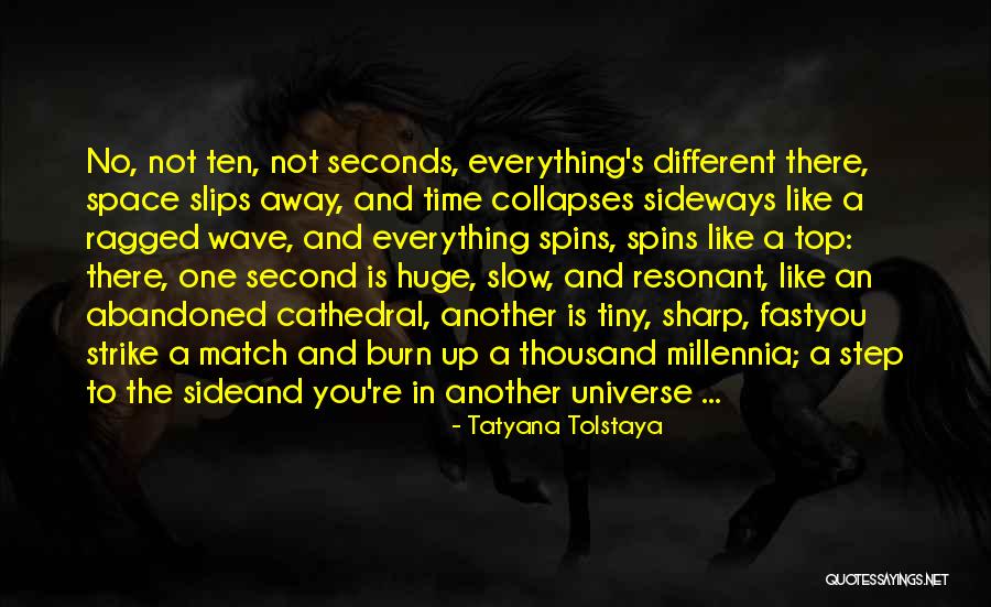 Time Slips Away Quotes By Tatyana Tolstaya Time Slips Away Quotes By Tatyana Tolstaya