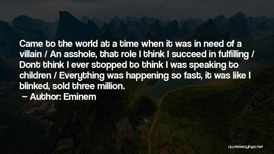 Time So Fast Quotes By Eminem