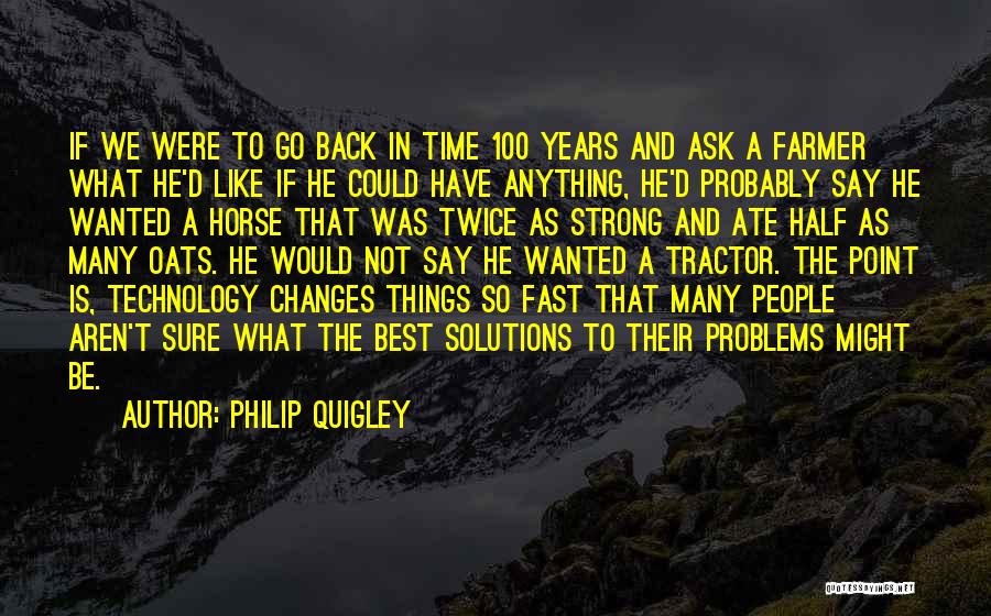 Time So Fast Quotes By Philip Quigley