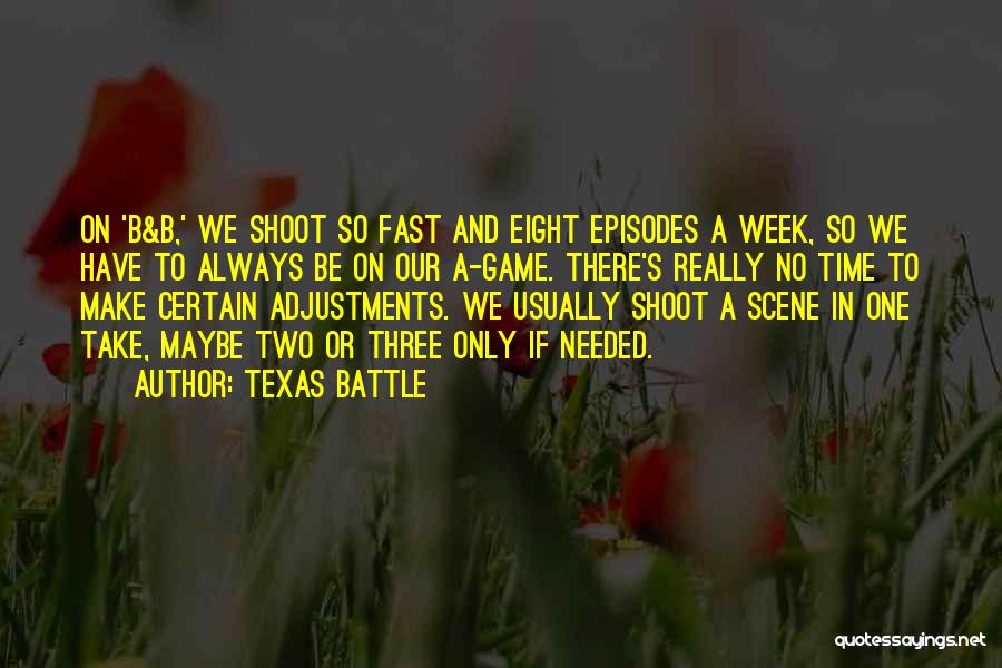 Time So Fast Quotes By Texas Battle
