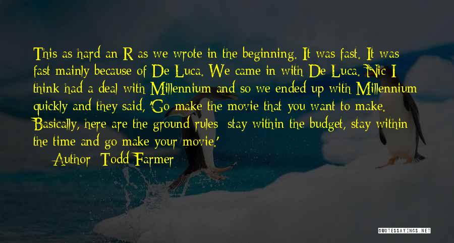 Time So Fast Quotes By Todd Farmer