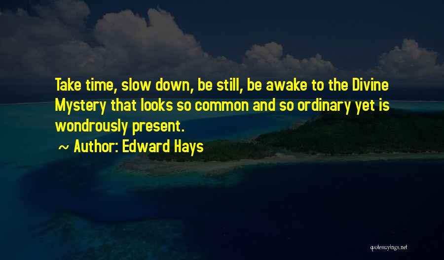 Time So Slow Quotes By Edward Hays