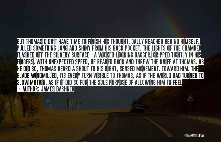 Time So Slow Quotes By James Dashner