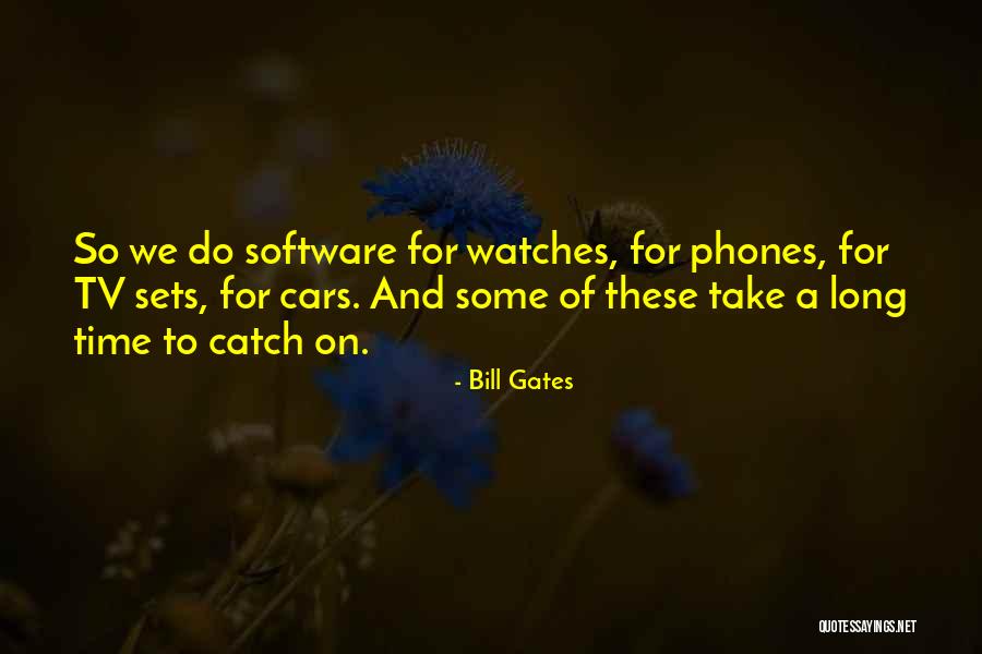 Time Software Quotes By Bill Gates Time Software Quotes By Bill Gates